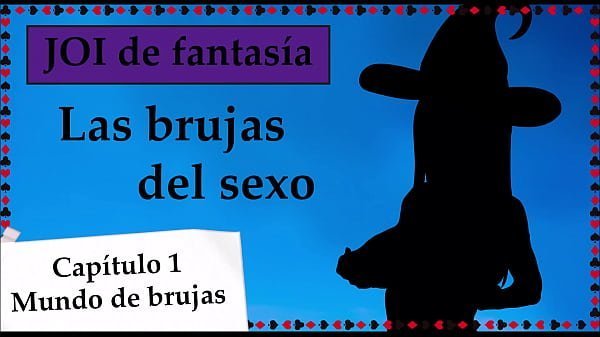 JOI de fantasía – Las brujas del sexo. Capitulo 1.